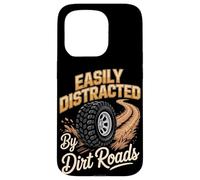 Easily Distracted By Dirt Roads Funny Off-Road Saying Case for iPhone 15 Pro