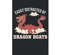 Easily Distracted by Dragon Boats - Dragon Boat Notebook: DIN A5 (6x9) Notebook for rowing and paddling with 120 lined pages and days of days for the diary