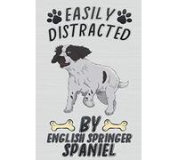 Easily Distracted By English Springer Spaniel: Cute Line Journal Notebook | Gift For Springer Lovers | Who Are Springers Moms and Sisters | Notebook, ... | Gifts For English Springer Spaniel Owners
