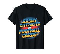 Easily Distracted by Football Cards Collector Fan - T-Shirt