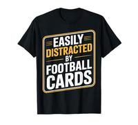 Easily Distracted by Football Cards Collector Fan - T-Shirt