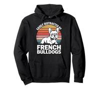 Easily Distracted By French Bulldogs Funny Dog Lover Pullover Hoodie