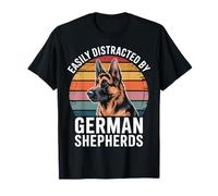 Easily Distracted by German Shepherds Funny Dog Lover T-Shirt