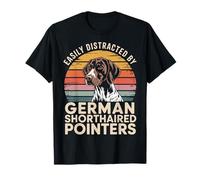 Easily Distracted by German Shorthaired Pointers Dog Funny T-Shirt
