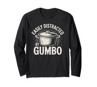 Easily Distracted by Gumbo Long Sleeve T-Shirt