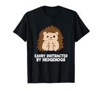Easily Distracted By Hedgehogs Cute Hedgehog T-Shirt