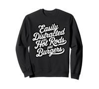 Easily Distracted by Hot Rods and Burgers Fun Car Nut Humor Sweatshirt