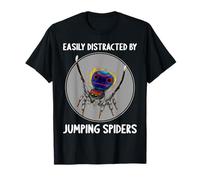 Easily distracted by jumping spiders jumping spider T-Shirt