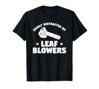 Easily Distracted By Leaf Blowers Lawn Mowing Mower T-Shirt