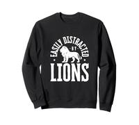 Easily Distracted By Lions Funny Lion Sweatshirt