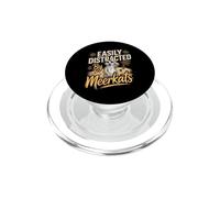 Easily Distracted By Meerkats Funny Animal PopSockets PopGrip for MagSafe