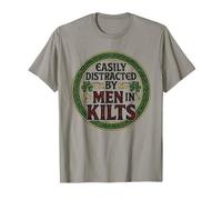 Easily Distracted by Men in Kilts Scottish Irish Celtic T-Shirt