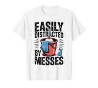 Easily Distracted By Messes Funny Housekeeper Housekeeping T-Shirt