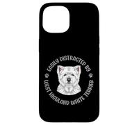 Easily Distracted by My West Highland White Terrier Case for iPhone 15
