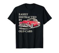 Easily Distracted By Old Cars Shirt Vintage Classic Car Guy T-Shirt