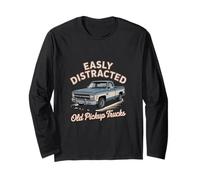 Easily Distracted by Old Pickup Trucks Classic Ride Humor Long Sleeve T-Shirt