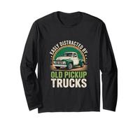 Easily Distracted by Old Pickup Trucks Classic Ride Humor Long Sleeve T-Shirt
