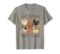 Easily Distracted By Plants and Peckers Funny Chicken Farmer T-Shirt