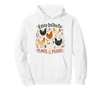 Easily Distracted By Plants Peckers Gardeners Chicken Farmer Pullover Hoodie