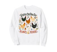 Easily Distracted By Plants Peckers Gardeners Chicken Farmer Sweatshirt