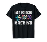 Easily Distracted by Pretty Paper Card Making Papercrafting T-Shirt