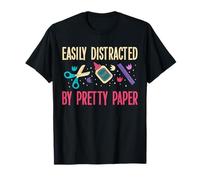 Easily Distracted by Pretty Paper Card Making Papercrafting T-Shirt