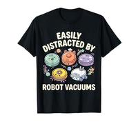 Easily Distracted by Robot Vacuums Housekeeping T-Shirt