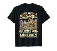 Easily Distracted by Rocks and Minerals Funny Geologist Rock T-Shirt