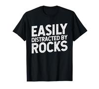 EASILY DISTRACTED BY ROCKS Geology Enthusiast World Nature T-Shirt