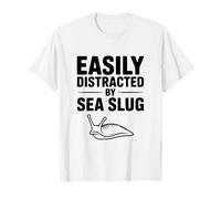 Easily Distracted by Sea Slug Humor Lovers T-Shirt