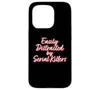 EASILY DISTRACTED BY SERIAL KILLERS - true crime fan horror Case for iPhone 15 Pro