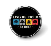 Easily Distracted by Trees 1 Round Badge Men Women Metal Bezel Pin Button Brooch Lapel Tie Pins for Suits Shirt Jacket Hat Costume Decorative