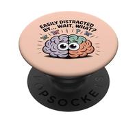 Easily Distracted by Wait What Funny ADHD Sayings PopSockets Adhesive PopGrip