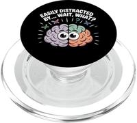 Easily Distracted by Wait What Funny ADHD Sayings PopSockets PopGrip for MagSafe
