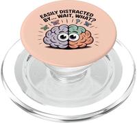 Easily Distracted by Wait What Funny ADHD Sayings PopSockets PopGrip for MagSafe