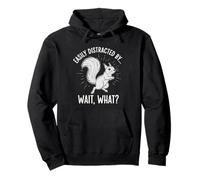 Easily Distracted by Wait What Funny ADHD Squirrel Pullover Hoodie