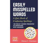 Easily Misspelled Words: A Quiz Book of Confusing Spellings (English Quiz Series)
