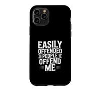 Easily Offended People Offend Me Case for iPhone 11 Pro