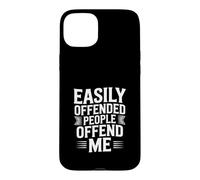 Easily Offended People Offend Me Case for iPhone 15 Plus
