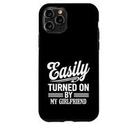 Easily Turned On By My Girlfriend Funny Design Case for iPhone 11 Pro