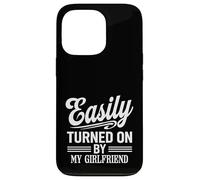 Easily Turned On By My Girlfriend Funny Design Case for iPhone 13 Pro