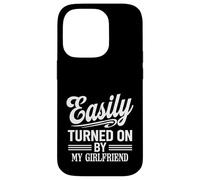 Easily Turned On By My Girlfriend Funny Design Case for iPhone 14 Pro
