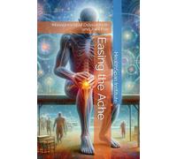 Easing the Ache: Management of Osteoarthritis and Joint Pain