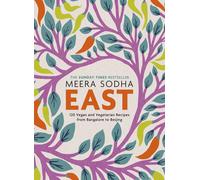 East: 120 Easy and Delicious Asian-inspired Vegetarian and Vegan recipes