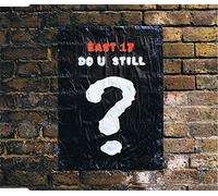 East 17 - Do U Still?