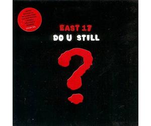 East 17 - Do U Still