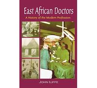 East African Doctors: A History of the Modern Profession