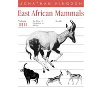 East African Mammals: An Atlas of Evolution in Africa, Volume 3, Part D: Bovids: Bovids Volume 7: v. 3D
