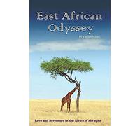 East African Odyssey: Love and Adventure in the Africa of the 1960s