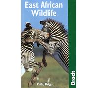 East African Wildlife (Bradt Travel Guide) (Bradt Travel Guides (Wildlife Guides))